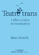 Teatre trans i altres textos no normatius
