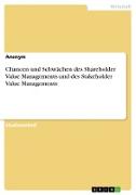 Chancen und Schwächen des Shareholder Value Managements und des Stakeholder Value Managements