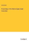 Proceedings of the National Agricultural Convention