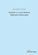 Register zu Jacob Grimms Deutscher Grammatik