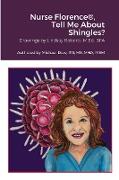 Nurse Florence®, Tell Me About Shingles?