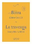 Boira , La travessia