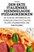 DEN EKTE ITALIENSKE HJEMMELAGDE PIZZAKOKEBOKEN