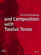 Arnold Schönberg and Composition with Twelve Tones