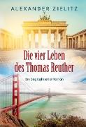 Die vier Leben des Thomas Reuther