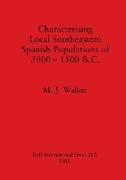 Characterising Local Southeastern Spanish Populations of 3000-1500 B.C
