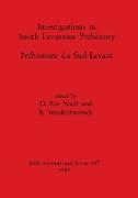 Investigations in South Levantine Prehistory / Préhistoire du Sud-Levant
