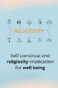 Self construal and religiosity implication for well being
