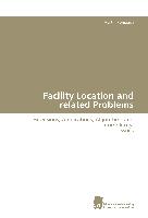 Facility Location and related Problems