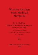 Wooden Artefacts from Medieval Novgorod, Part i