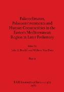 Palaeoclimates, Palaeoenvironments and Human Communities in the Eastern Mediterranean Region in Later Prehistory, Part ii