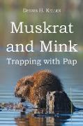 Muskrat and Mink