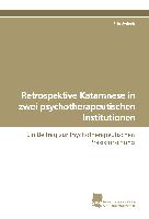 Retrospektive Katamnese in zwei psychotherapeutischen Institutionen