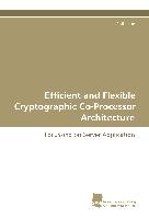 Efficient and Flexible Cryptographic Co-Processor Architecture