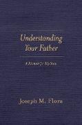 Understanding Your Father