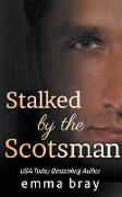 Stalked by the Scotsman