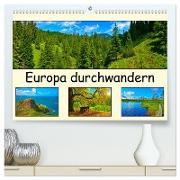 Europa durchwandern (hochwertiger Premium Wandkalender 2024 DIN A2 quer), Kunstdruck in Hochglanz
