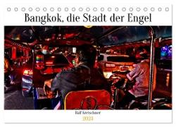 Bangkok Stadt der Engel von Ralf Kretschmer (Tischkalender 2024 DIN A5 quer), CALVENDO Monatskalender
