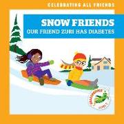 Snow Friends: Our Friend Zuri Has Diabetes