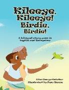 Kileeye, Kileeye! Birdie, Birdie!: A bilingual story poem In English and Malayalam