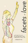 Facets of Love: A Guide for Every Lost Woman Desperate for a Life of Full Authentic Embodiment