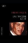 Thierry Paulin: Une Tragédie Noire