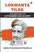 Lokmanya Tilak: The Architect of Aatmanirbhara Bharat