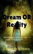 Dream Or Reality