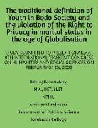 The traditional definition of Youth in Bodo Society and the violation of the Right to Privacy in marital status in the age of Globalisation