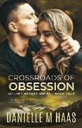 Crossroads of Obsession: An Enemies to Lovers Romantic Suspense/ Action & Adventure Romance