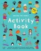 Around the World Activity Book: Explore 30 Countries with Quizzes, Activities, Crafts, Imagination Starters & More!