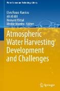 Atmospheric Water Harvesting Development and Challenges