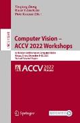 Computer Vision ¿ ACCV 2022 Workshops