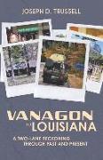 Vanagon to Louisiana: A Two-Lane Reckoning Through Past and Present