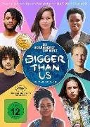 Bigger Than Us (DVD D)