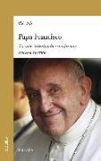 Papa Francisco. : 10 años intentando transformar nuestra mirada