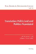 Translation Politicised and Politics Translated