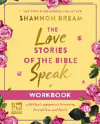 The Love Stories of the Bible Speak Workbook