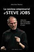 La saviesa empresarial d'Steve Jobs. 250 cites de l'innovador que va canviar el món : 250 cites de l'innovador que va canviar el món