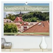 Königstein Perspektiven - Elbsandstein (hochwertiger Premium Wandkalender 2024 DIN A2 quer), Kunstdruck in Hochglanz