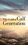 The Golden Calf Generation