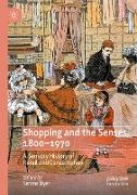 Shopping and the Senses, 1800-1970