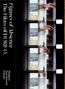 Figures of Absence. The Films of DORE O