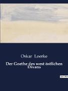 Der Goethe des west östlichen Divans