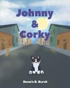 Johnny and Corky