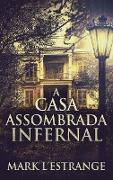 A Casa Assombrada Infernal