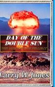 Day Of the Double Sun - The Manhattan Project