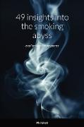 49 insights into the smoking abyss