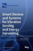 Smart Devices and Systems for Vibration Sensing and Energy Harvesting