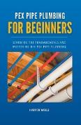 PEX Pipe Plumbing for Beginners